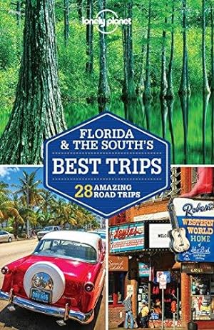 Seller image for Lonely Planet Florida & the South's Best Trips (Travel Guide) for sale by WeBuyBooks