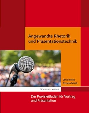 Bild des Verkufers fr Angewandte Rhetorik und Prsentationstechnik: Mit diesem Buch erhalten Sie eine systematische Beschreibung der Vortrags- und Prsentationstechniken, . Praxisbeispielen erlutert werden. zum Verkauf von getbooks GmbH