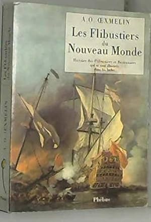 Imagen del vendedor de Les flibustiers du Nouveau monde. Histoire des flibustiers et boucaniers qui se sont illustrs dans les Indes. a la venta por FIRENZELIBRI SRL