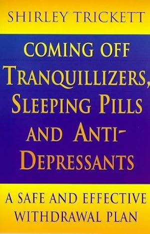 Seller image for Coming Off Tranquillizers, Sleeping Pills and Anti-Depressants for sale by WeBuyBooks