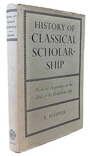 Seller image for History of Classical Scholarship: From the Beginnings to the End of the Hellenistic Age for sale by The Isseido Booksellers, ABAJ, ILAB