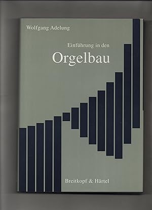 Bild des Verkufers fr Einfhrung in den Orgelbau. zum Verkauf von Kunsthandlung Rainer Kirchner