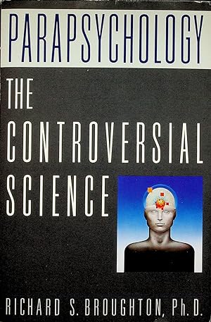Imagen del vendedor de Parapsychology: The Controversial Science a la venta por Adventures Underground