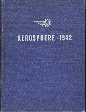 Seller image for Aerosphere - 1942 (Including Modern Aircraft, Aircraft Armaments, Modern Aircraft Engines, Aircraft Statistics, and the Buyer's Guide) for sale by Round Table Books, LLC