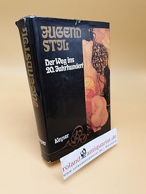 Bild des Verkufers fr Jugendstil : Der Weg ins 20. Jahrhundert zum Verkauf von Roland Antiquariat UG haftungsbeschrnkt