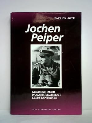 Imagen del vendedor de Joachim Peiper - Kommandeur Panzerregiment Leibstandarte a la venta por Celler Versandantiquariat