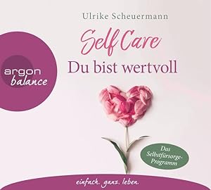 Bild des Verkufers fr SELF CARE - Du bist wertvoll: Das Selbstfrsorge-Programm zum Verkauf von buchlando-buchankauf