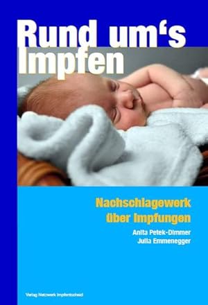 Rund ums Impfen: Nachschlagewerk über Impfungen - Hinweise zur Vorbeugung und Behandlung der dami...