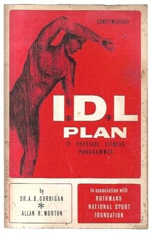 Image du vendeur pour I.D.L. Plan : 12 Physical Fitness Programmes. Ideal Daily Living Plan. mis en vente par City Basement Books