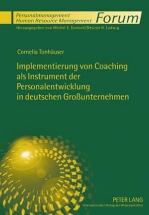 Implementierung von Coaching als Instrument der Personalentwicklung in deutschen Großunternehmen.