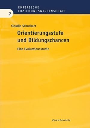 Orientierungsstufe und Bildungschancen. Eine Evaluationsstudie.