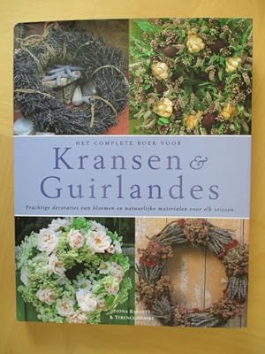 Seller image for Het complete boek voor Kransen & Guirlandes Prachtige decoraties van bloemen en natuurlijke materialen voor elk seizoen for sale by Brcke Schleswig-Holstein gGmbH