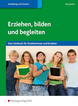 Erziehen, bilden und begleiten. Das Lehrbuch für Erzieherinnen und Erzieher.