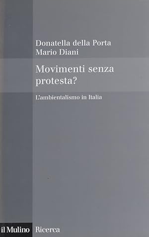 Immagine del venditore per Movimenti senza protesta? L'ambientalismo in Italia venduto da Arca dei libri di Lorenzo Casi