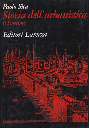 Imagen del vendedor de Storia dell'urbananistica. Il Settecento a la venta por Arca dei libri di Lorenzo Casi