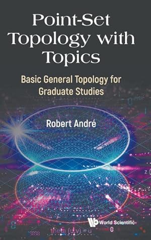 Seller image for Point-Set Topology with Topics : Basic General Topology for Graduate Studies for sale by AHA-BUCH GmbH