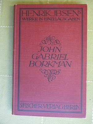 John Gabriel Borkman - Schauspiel in vier Akten Henrik Ibsens Werke in Einzelausgaben