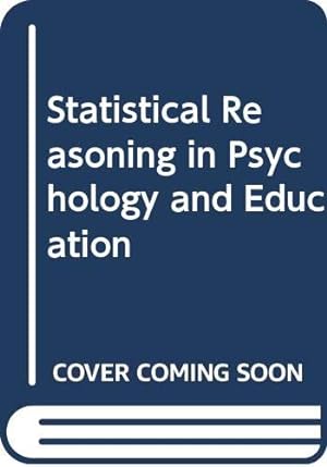 Bild des Verkufers fr Statistical Reasoning in Psychology and Education zum Verkauf von WeBuyBooks