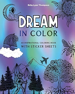Seller image for Dream in Color: An Inspirational Coloring Book with Sticker Sheets for sale by moluna