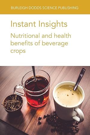 Imagen del vendedor de Instant Insights: Nutritional and Health Benefits of Beverage Crops a la venta por moluna