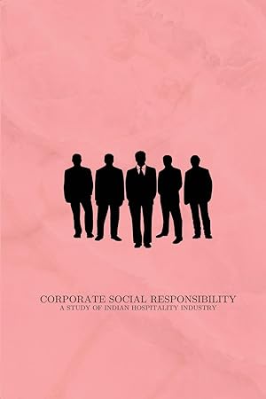 Seller image for Corporate Social Responsibility A Study of Indian Hospitality Industry for sale by moluna