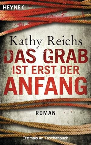 Bild des Verkufers fr Das Grab ist erst der Anfang (Die Tempe-Brennan-Romane, Band 12) zum Verkauf von Gerald Wollermann