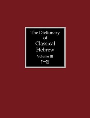 Image du vendeur pour The Dictionary of Classical Hebrew Volume 3 : Zayin-Teth mis en vente par AHA-BUCH GmbH