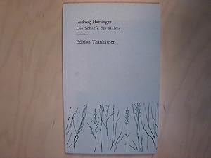 Die Schärfe des Halms: Aus dem dichterischen Tagebuch 2001-2012 Aus dem dichterischen Tagebuch 20...