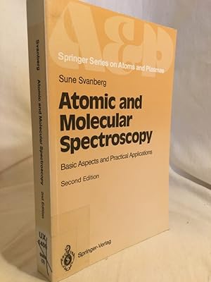 Atomic and Molecular Spectroscopy: Basic Aspects and Practical Applications. (= Springer Series o...