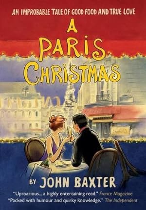 Bild des Verkufers fr A Paris Christmas: An Improbable Tale of Good Food and True Love zum Verkauf von WeBuyBooks