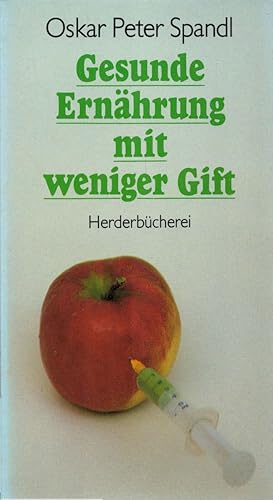 Gesunde Ernährung mit weniger Gift.