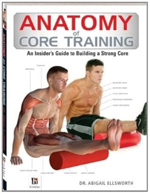 Imagen del vendedor de Anatomy of Core Training (The Anatomy Series) a la venta por WeBuyBooks