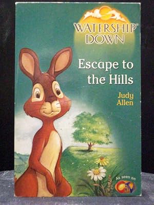 Imagen del vendedor de Escape To The Hills Watership Down a la venta por Booksalvation