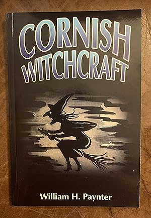 Immagine del venditore per Cornish Witchcraft The Confessions of a Westcountry Witch-finder venduto da Three Geese in Flight Celtic Books