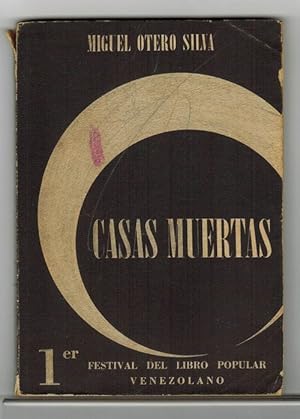 Seller image for Casas Muertas. (Coleccin Primer Festival del Libro Popular Venezolano). for sale by La Librera, Iberoamerikan. Buchhandlung