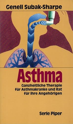 Seller image for Asthma: Ganzheitliche Therapie fr Asthmakranke und Rat fr ihre Angehrigen. Mit einem Geleitw. v. Josef Lecheler. for sale by Buch von den Driesch