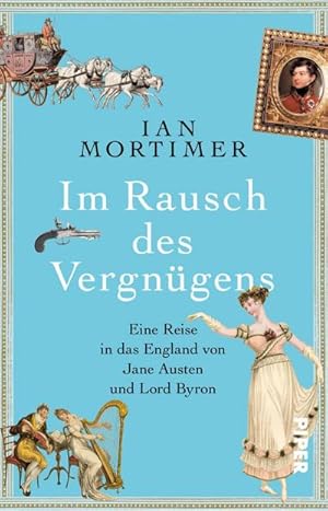 Bild des Verkufers fr Im Rausch des Vergngens : Eine Reise in das England von Jane Austen und Lord Byron | Eine besondere Zeitreise in die Regency: Geschichte spannend erzhlt vom SPIEGEL-Bestsellerautor zum Verkauf von Smartbuy