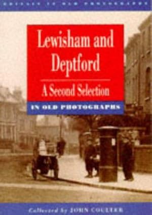 Imagen del vendedor de Lewisham and Deptford in Old Photographs: A Second Selection (Britain in Old Photographs) a la venta por WeBuyBooks