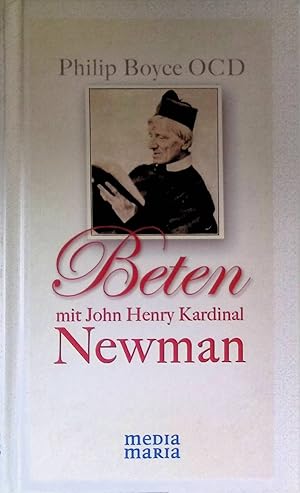 Seller image for Beten mit John Henry Kardinal Newman. for sale by books4less (Versandantiquariat Petra Gros GmbH & Co. KG)