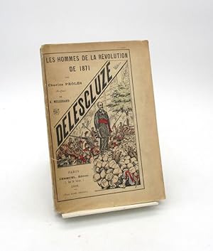 Les Hommes de la Révolution de 1871 - Charles Delescluze 1830-1848-1871