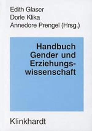 Seller image for Handbuch Gender und Erziehungswissenschaft : [fr Prof. Doris Knab zum 75. Geburtstag]. hrsg. von Edith Glaser . for sale by Fundus-Online GbR Borkert Schwarz Zerfa
