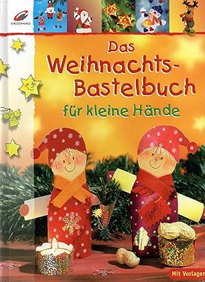 Bild des Verkufers fr Das Weihnachts-Bastelbuch fr kleine Hnde zum Verkauf von Auf Buchfhlung