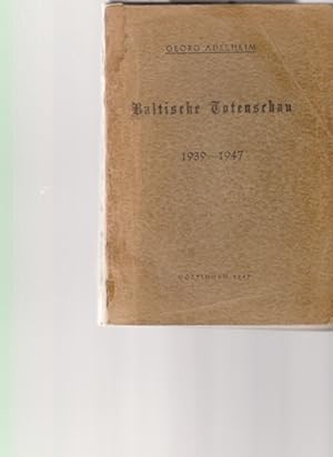 Image du vendeur pour Baltische Totenschau. 1939-1947. Zusammengestellt und herausgegeben von Georg Adelheim aus Reval. mis en vente par Fundus-Online GbR Borkert Schwarz Zerfa