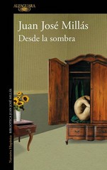 Desde la sombra / Juan José Millás.