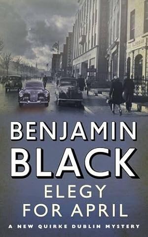 Seller image for Elegy for April (Quirke Mysteries, 3) for sale by WeBuyBooks