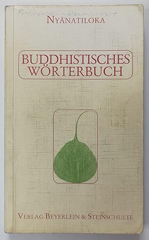 Bild des Verkufers fr Buddhistisches Wrterbuch - Kurzgefasstes Handbuch der buddhistischen Lehren und Begriffe in alphabetischer Anordnung. zum Verkauf von KULTur-Antiquariat