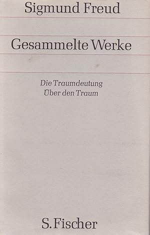 Seller image for Sigm. Freud: Gesammelte Werke. Chronologisch geordnet. 2. und 3. Band: Die Traumdeutung. ber den Traum. Zusammengestellt von Lilla Veszy-Wagner. for sale by Fundus-Online GbR Borkert Schwarz Zerfa