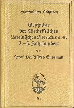 Imagen del vendedor de Geschichte der altchristlichen lateinischen Literatur vom 2.-6. Jahrhundert. Sammlung Gschen, 898. a la venta por books4less (Versandantiquariat Petra Gros GmbH & Co. KG)