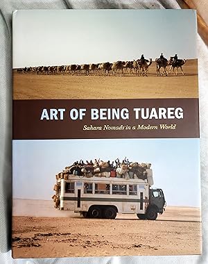 Image du vendeur pour Art of Being Tuareg: Sahara Nomads in a Modern World mis en vente par Little Moon Books