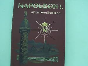 Image du vendeur pour Napoleon I. Revolution und Kaiserreich. mis en vente par Das Buchregal GmbH
